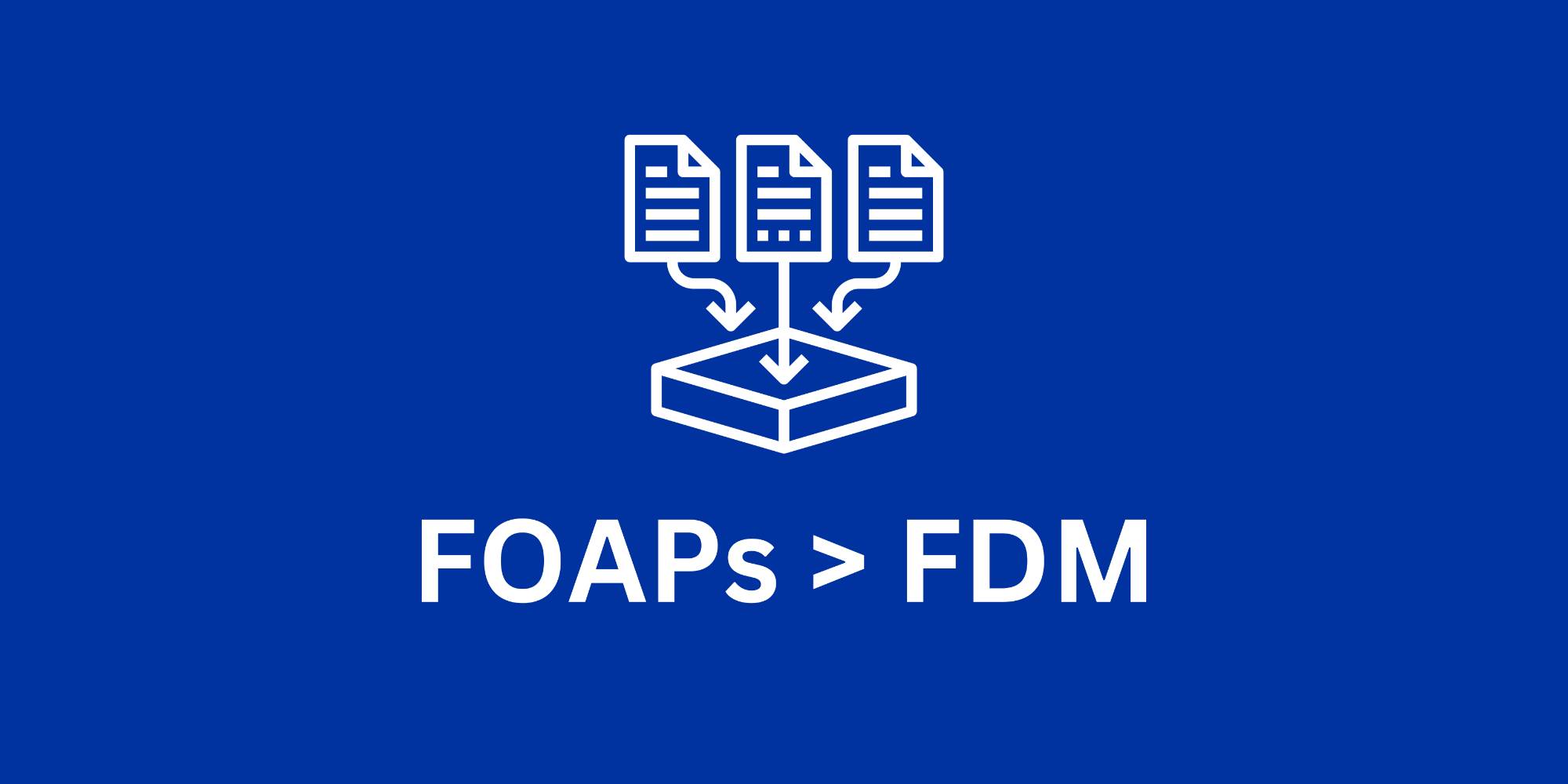 FOAPs &#62; FDM